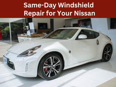 Swift Solutions: Same-Day Auto Glass Repair & Replacement for Nissan in Ottawa