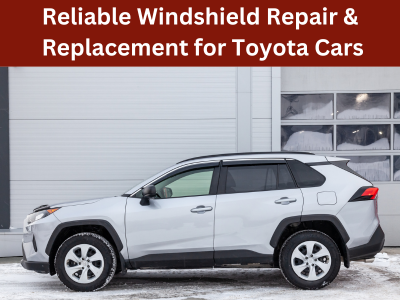 Reliable Same-Day Windshield Repair and replacement for Toyota cars in Ottawa